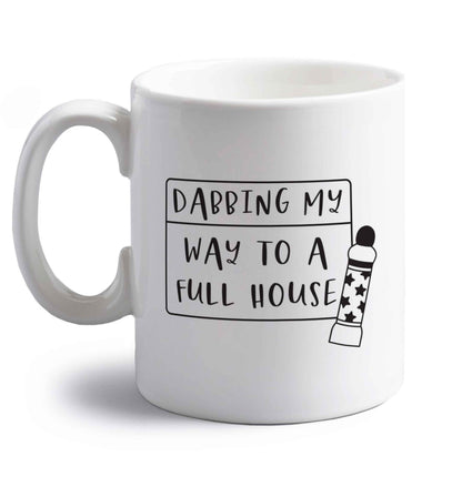 Dabbing my way to a full house right handed white ceramic mug 
