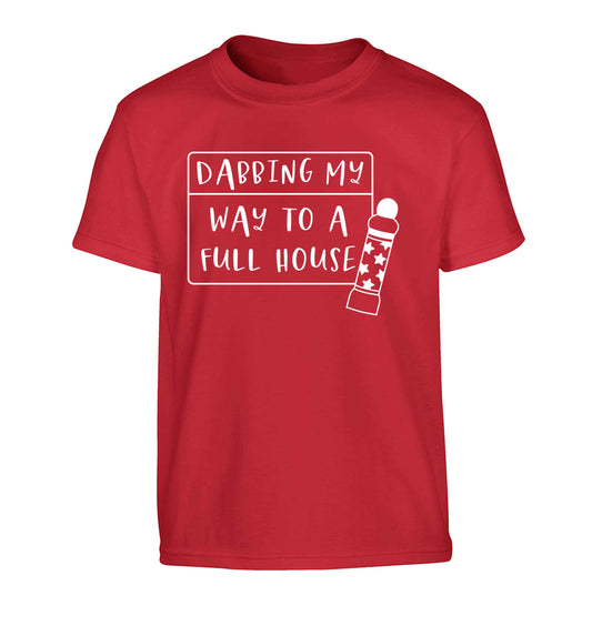 Dabbing my way to a full house Children's red Tshirt 12-13 Years