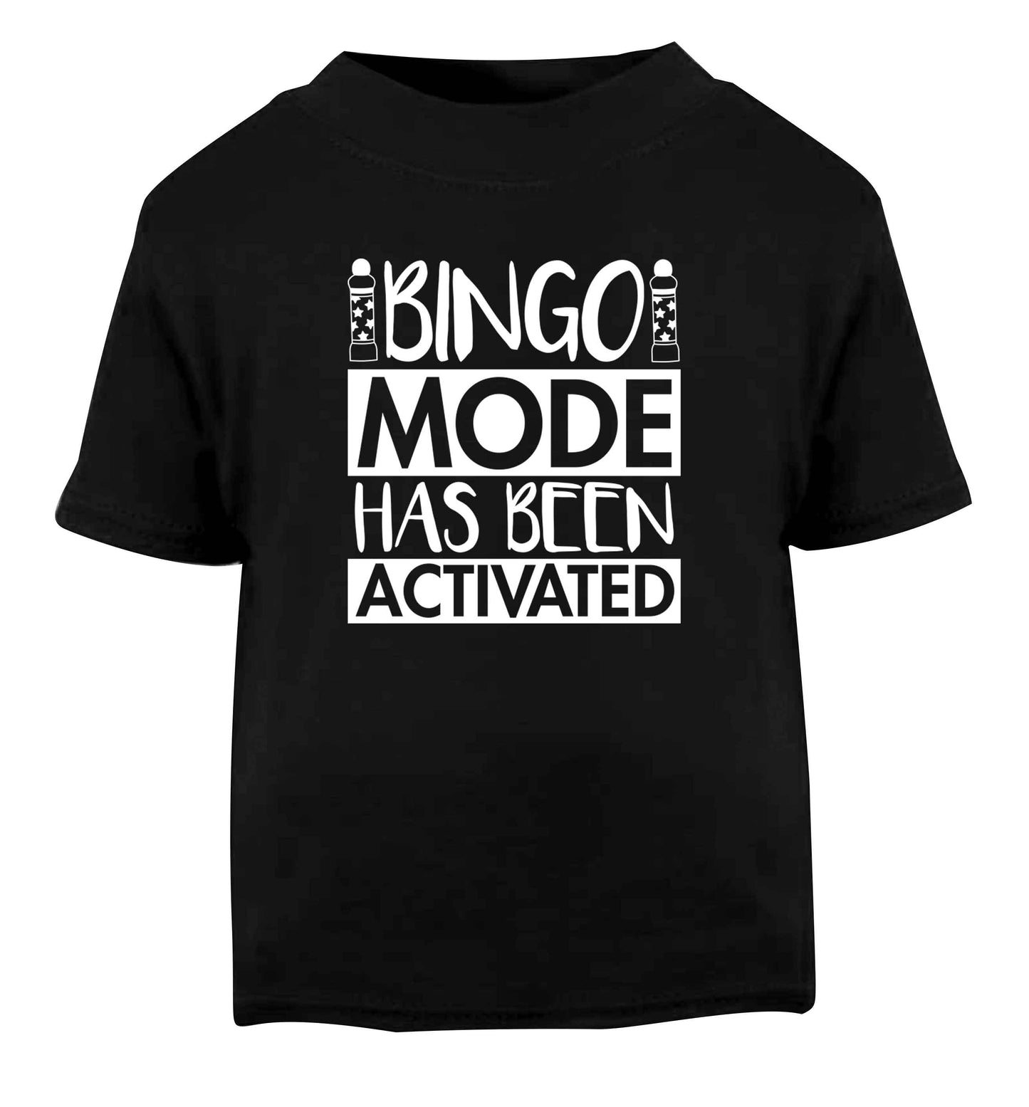 Bingo mode has been activated Black Baby Toddler Tshirt 2 years