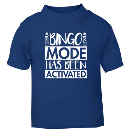 Bingo mode has been activated blue Baby Toddler Tshirt 2 Years