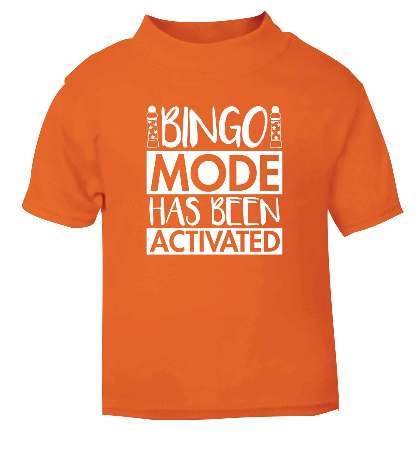 Bingo mode has been activated orange Baby Toddler Tshirt 2 Years