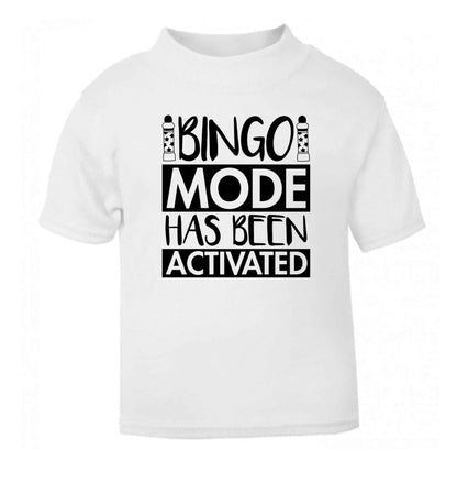 Bingo mode has been activated white Baby Toddler Tshirt 2 Years