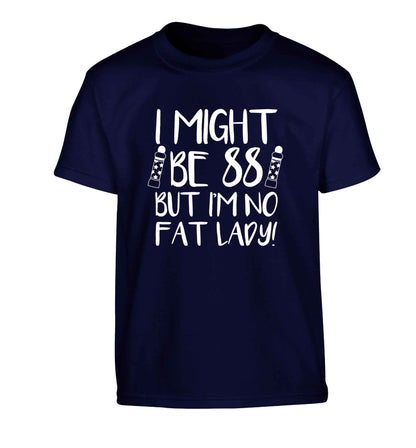 I might be 88 but I'm no fat lady Children's navy Tshirt 12-13 Years
