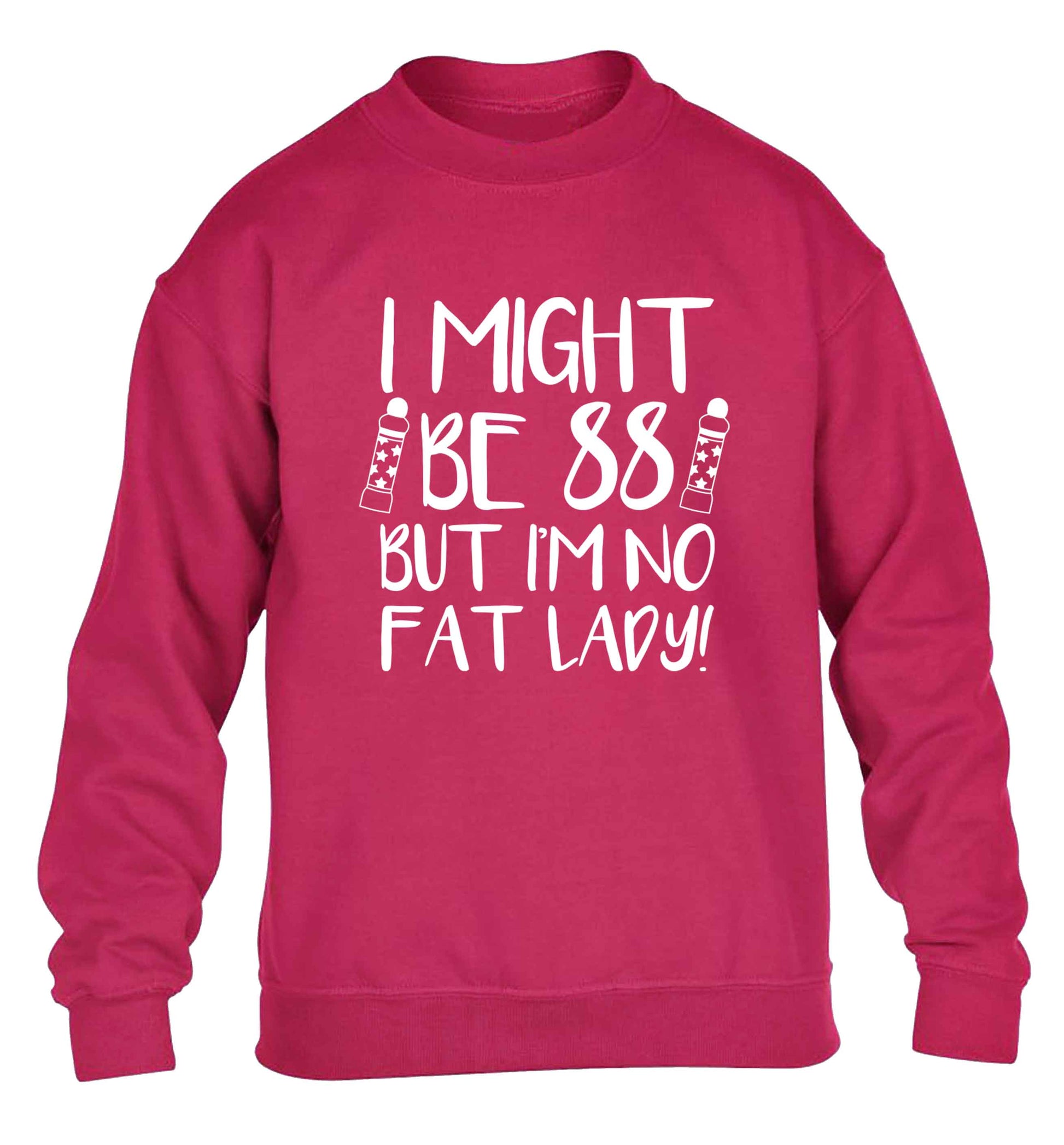 I might be 88 but I'm no fat lady children's pink sweater 12-13 Years
