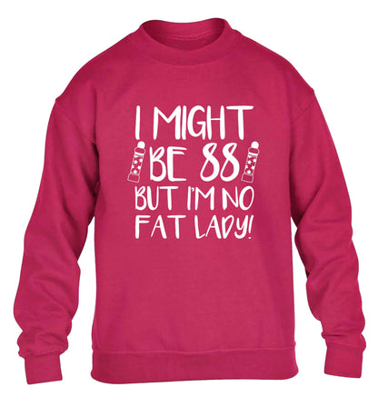I might be 88 but I'm no fat lady children's pink sweater 12-13 Years