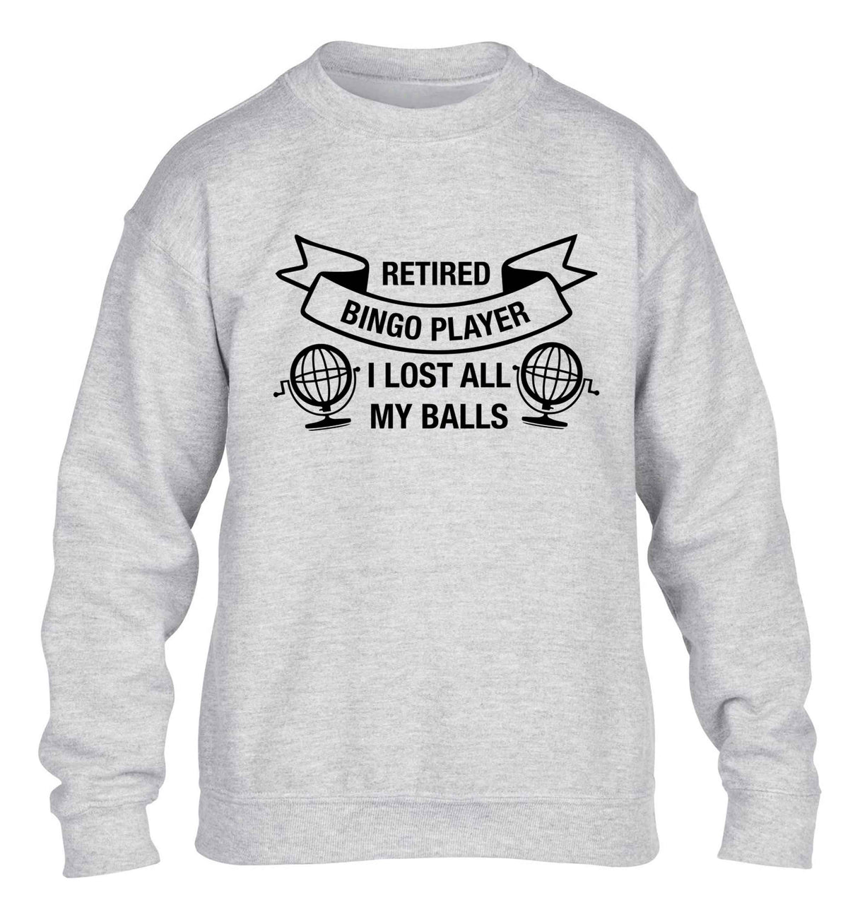 Retired bingo player I lost all my balls children's grey sweater 12-13 Years