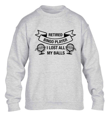 Retired bingo player I lost all my balls children's grey sweater 12-13 Years