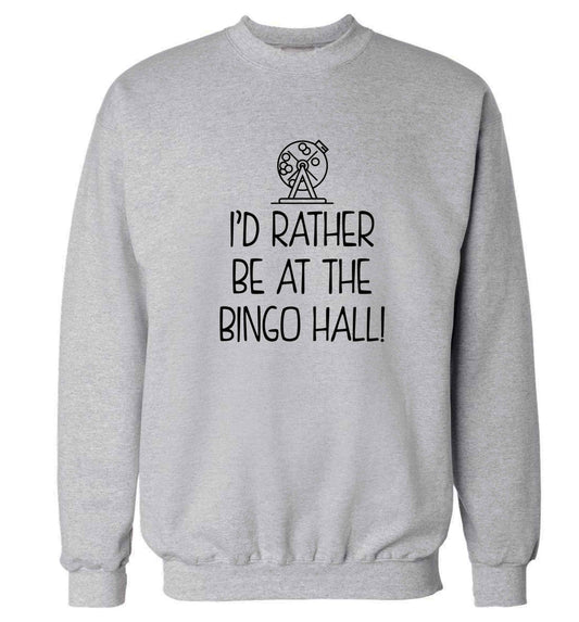 I'd rather be at the bingo hall Adult's unisex grey Sweater 2XL