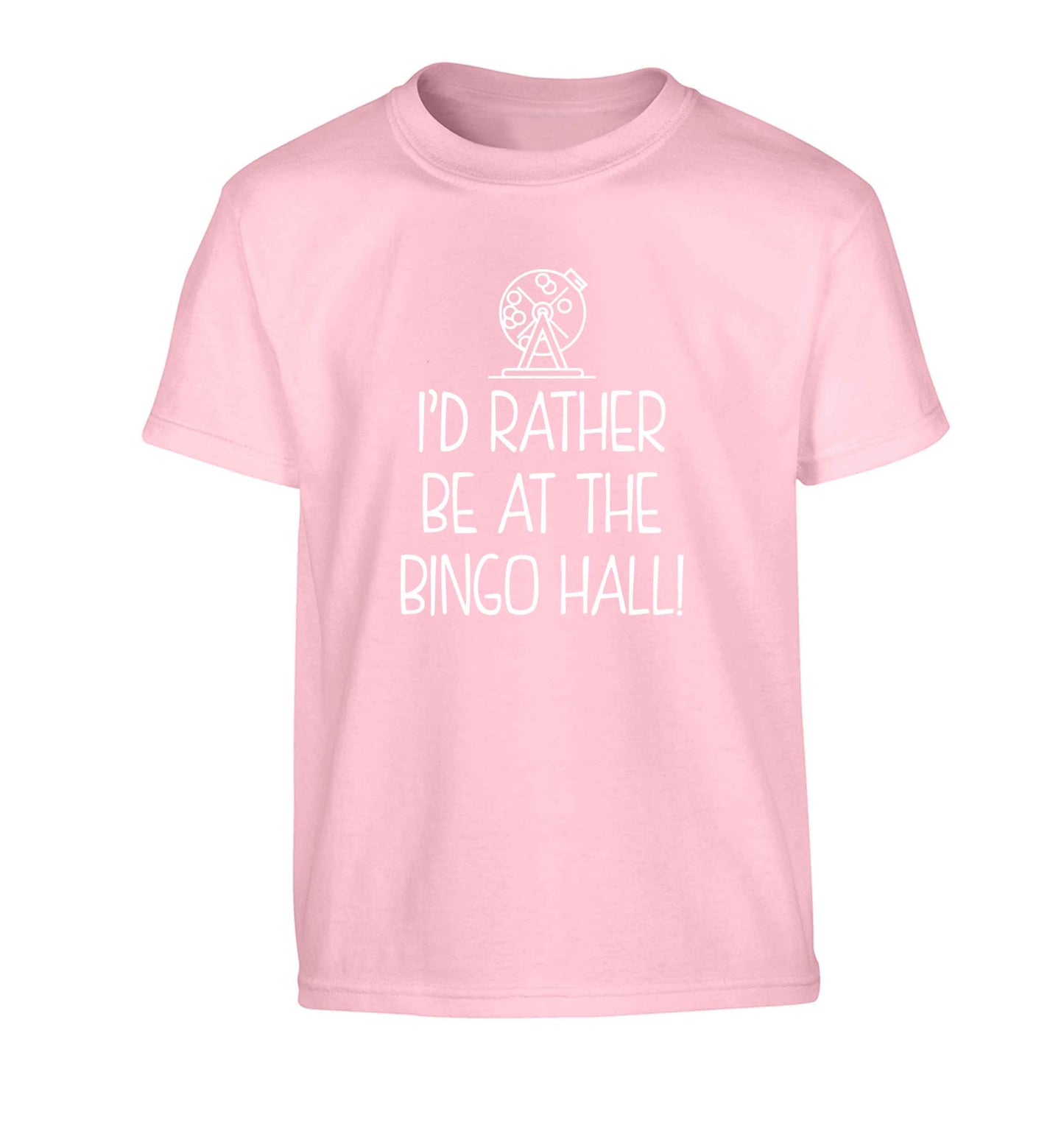 I'd rather be at the bingo hall Children's light pink Tshirt 12-13 Years