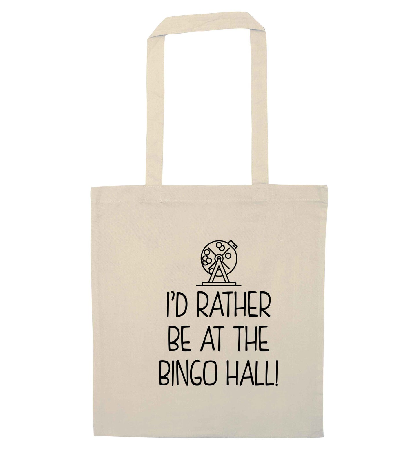 I'd rather be at the bingo hall natural tote bag