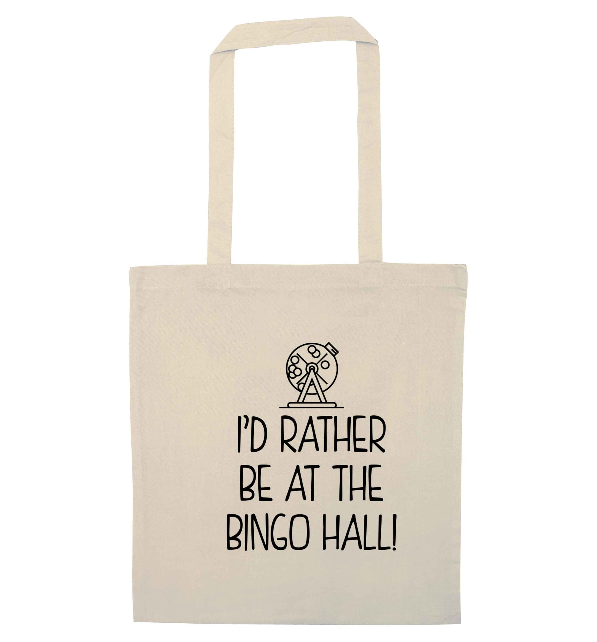 I'd rather be at the bingo hall natural tote bag