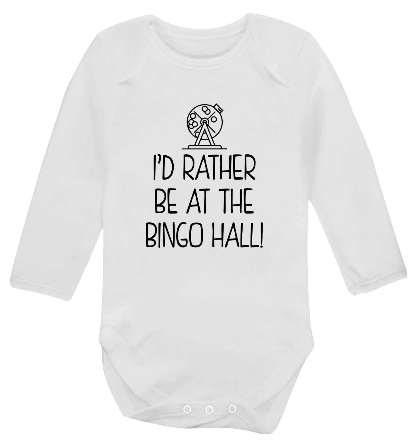 I'd rather be at the bingo hall Baby Vest long sleeved white 6-12 months