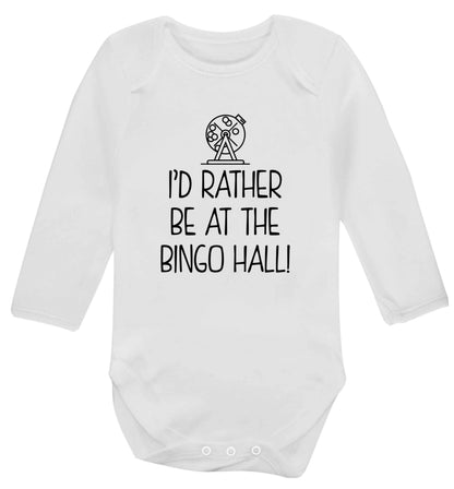 I'd rather be at the bingo hall Baby Vest long sleeved white 6-12 months