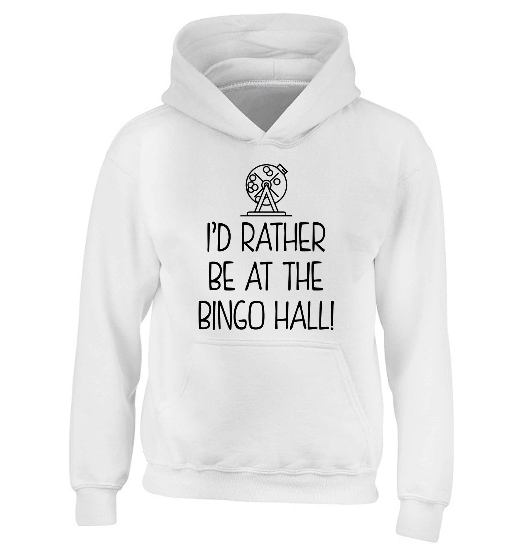 I'd rather be at the bingo hall children's white hoodie 12-13 Years