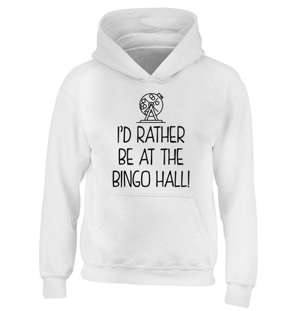 I'd rather be at the bingo hall children's white hoodie 12-13 Years