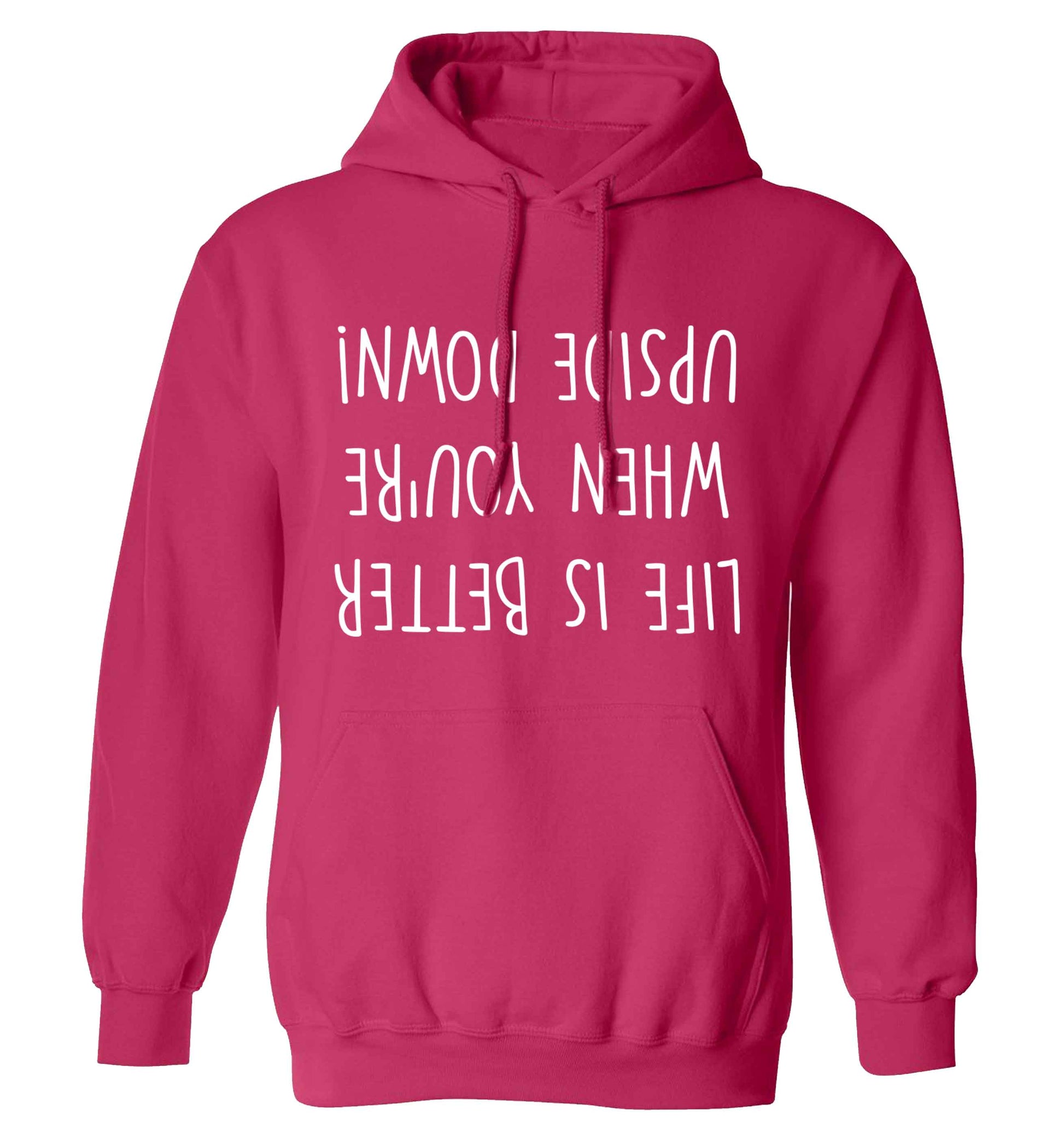 Life is better upside down adults unisex pink hoodie 2XL