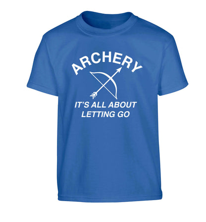 Archery it's all about letting go Children's blue Tshirt 12-13 Years
