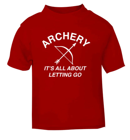 Archery it's all about letting go red Baby Toddler Tshirt 2 Years