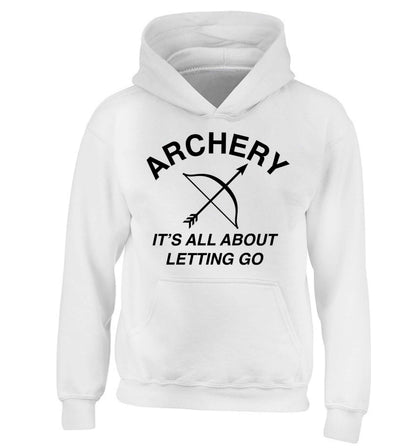 Archery it's all about letting go children's white hoodie 12-13 Years