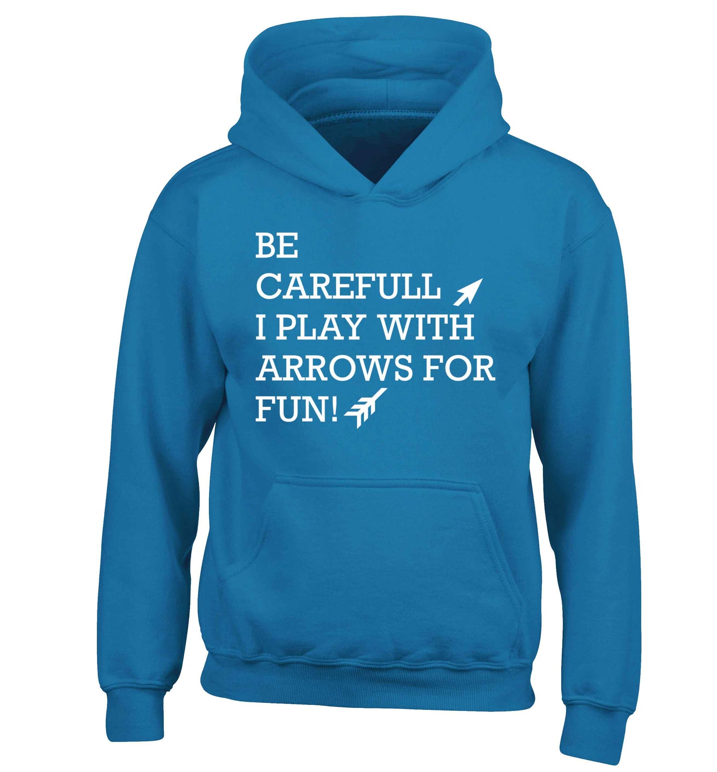 Be carefull I play with arrows for fun children's blue hoodie 12-13 Years
