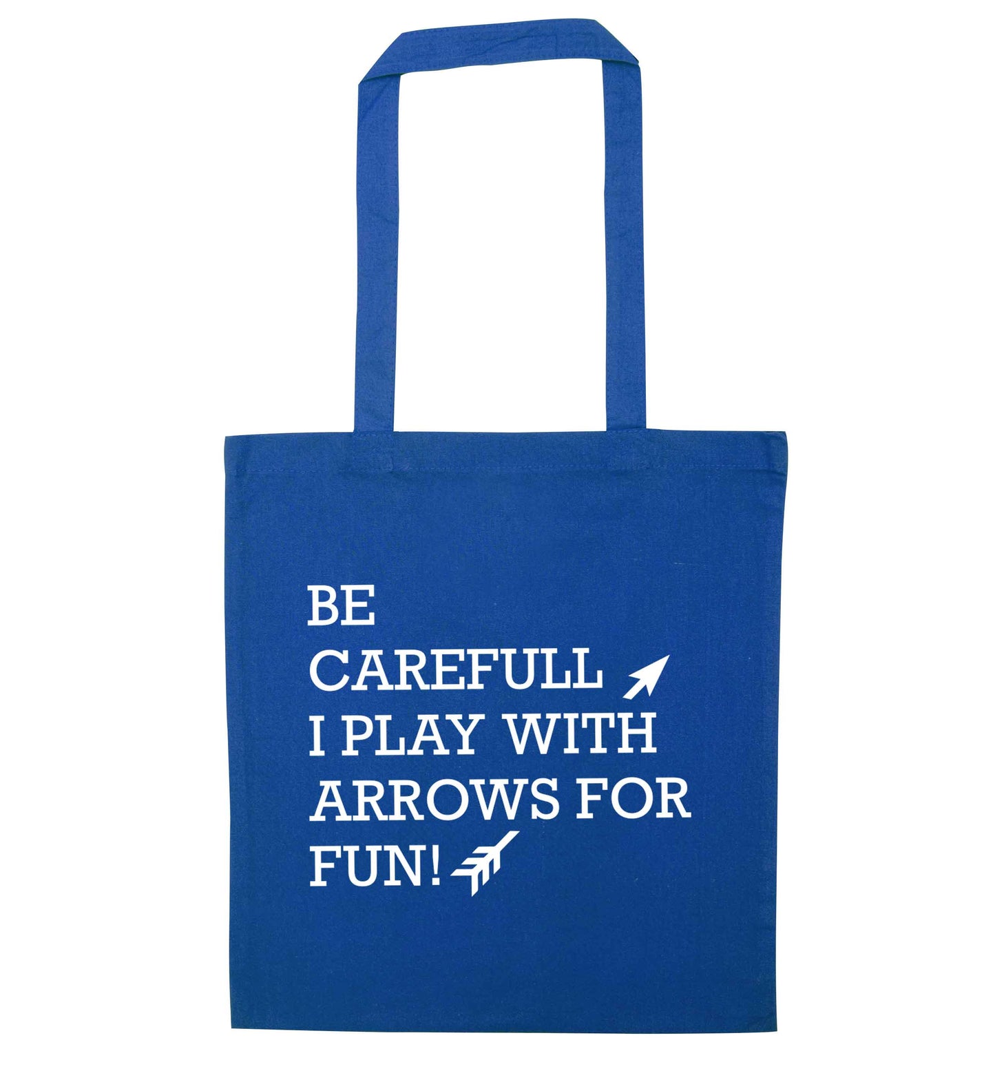 Be carefull I play with arrows for fun blue tote bag