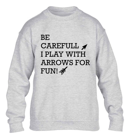 Be carefull I play with arrows for fun children's grey sweater 12-13 Years