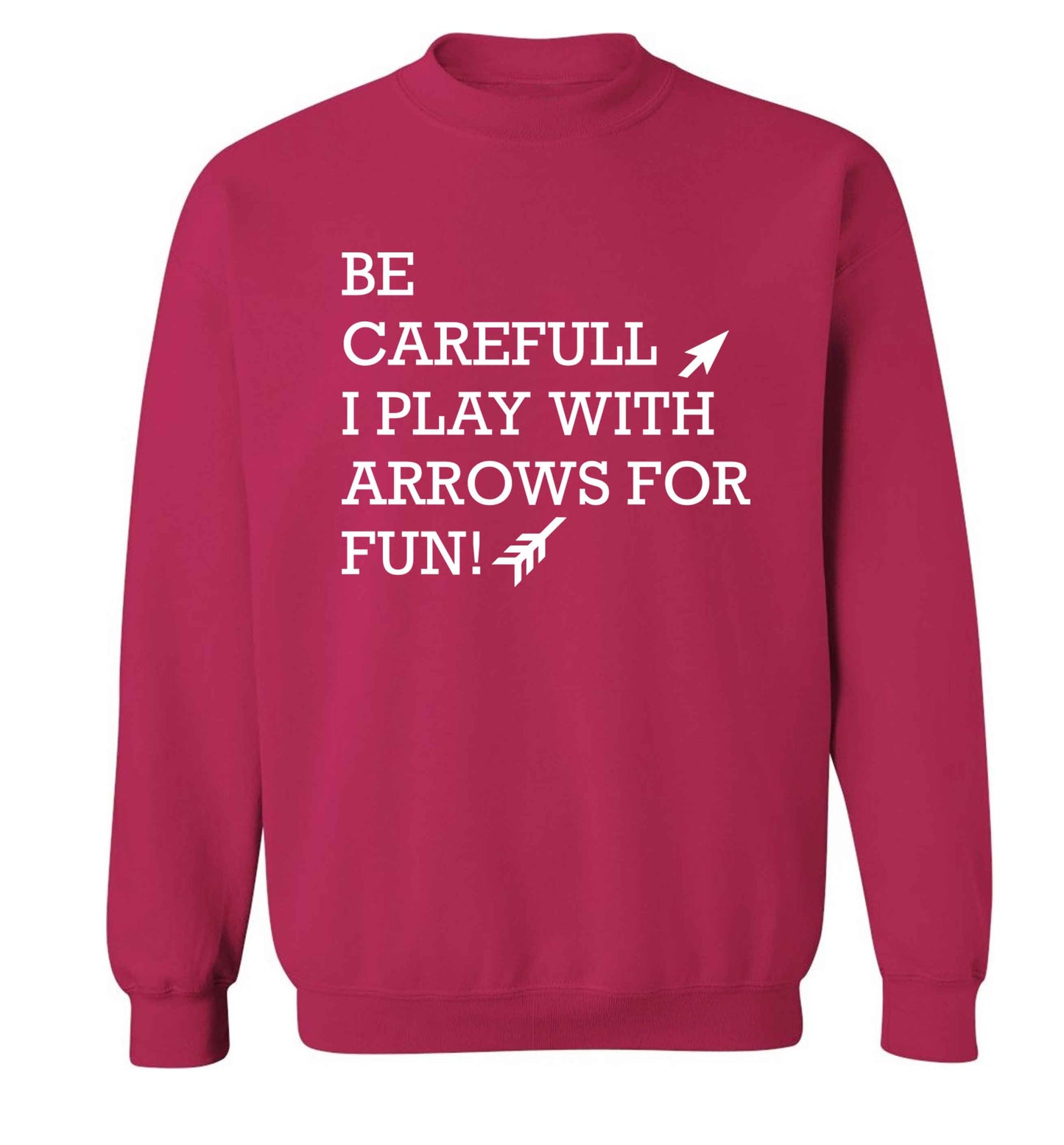 Be carefull I play with arrows for fun Adult's unisex pink Sweater 2XL
