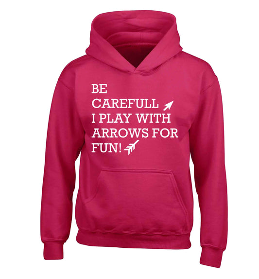 Be carefull I play with arrows for fun children's pink hoodie 12-13 Years