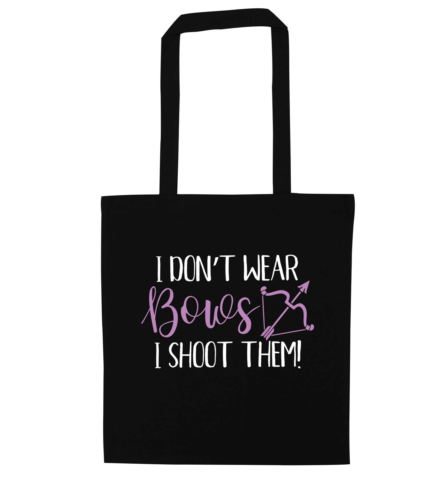 I don't wear bows I shoot them black tote bag