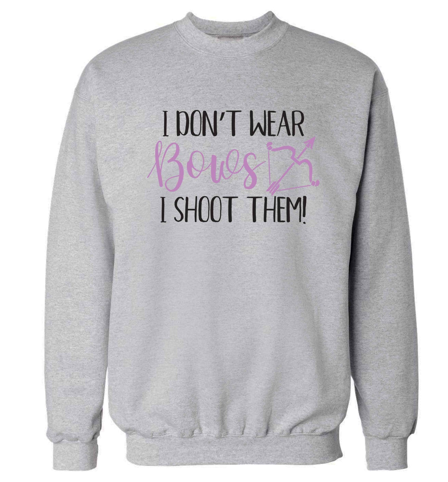 I don't wear bows I shoot them Adult's unisex grey Sweater 2XL