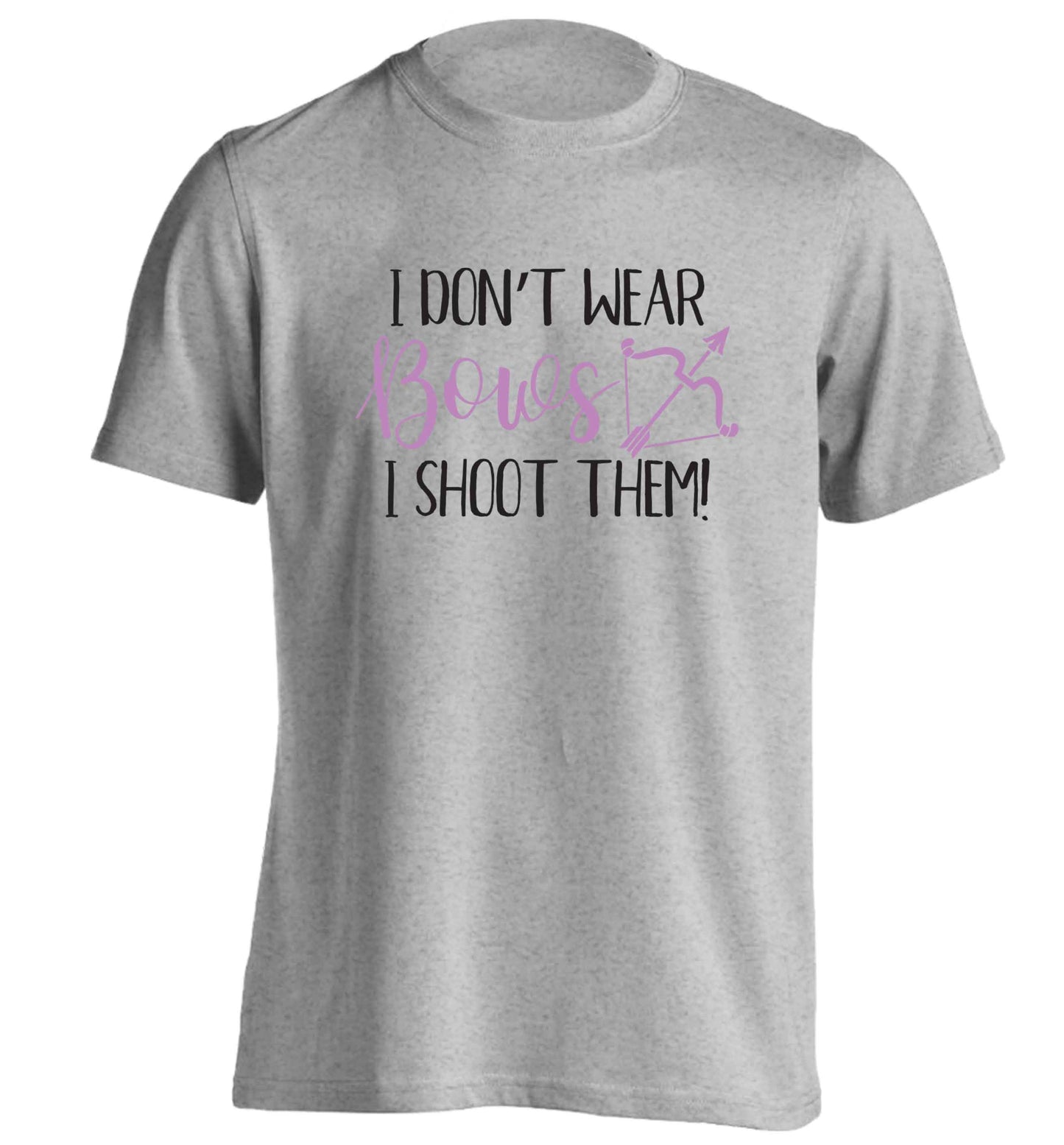 I don't wear bows I shoot them adults unisex grey Tshirt 2XL
