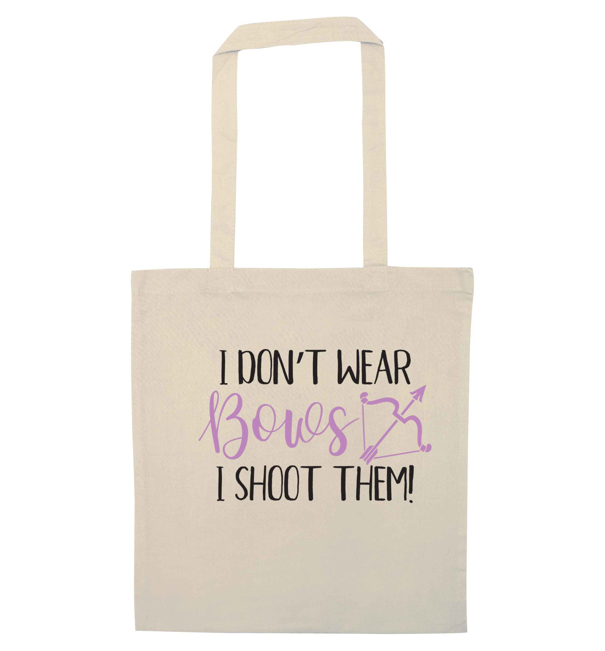 I don't wear bows I shoot them natural tote bag