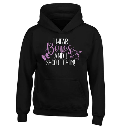 I wear bows and I shoot them children's black hoodie 12-13 Years