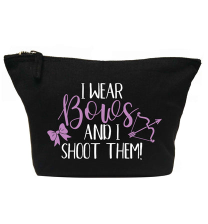 I wear bows and I shoot them | makeup / wash bag