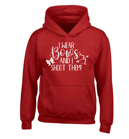 I wear bows and I shoot them children's red hoodie 12-13 Years