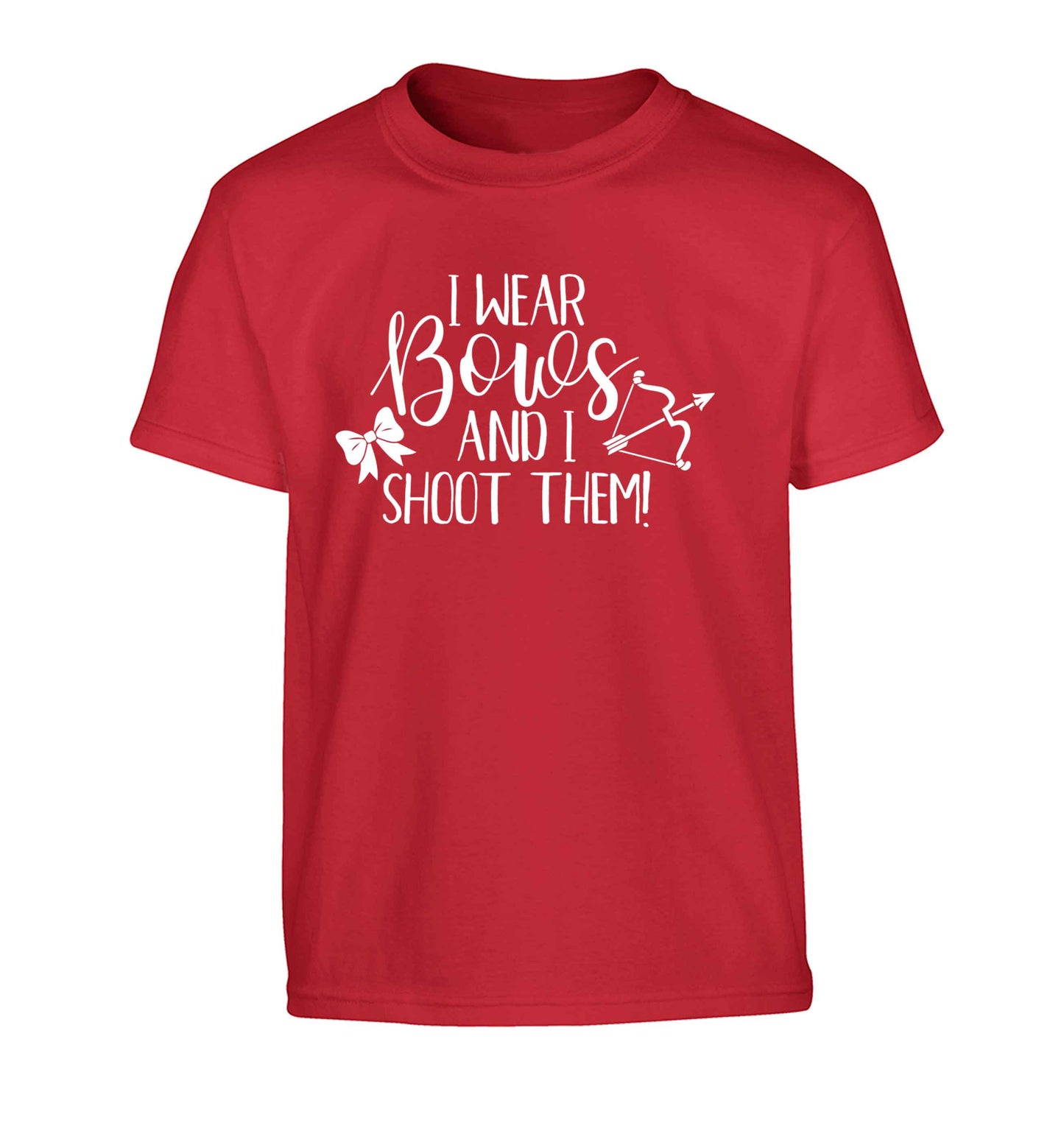 I wear bows and I shoot them Children's red Tshirt 12-13 Years