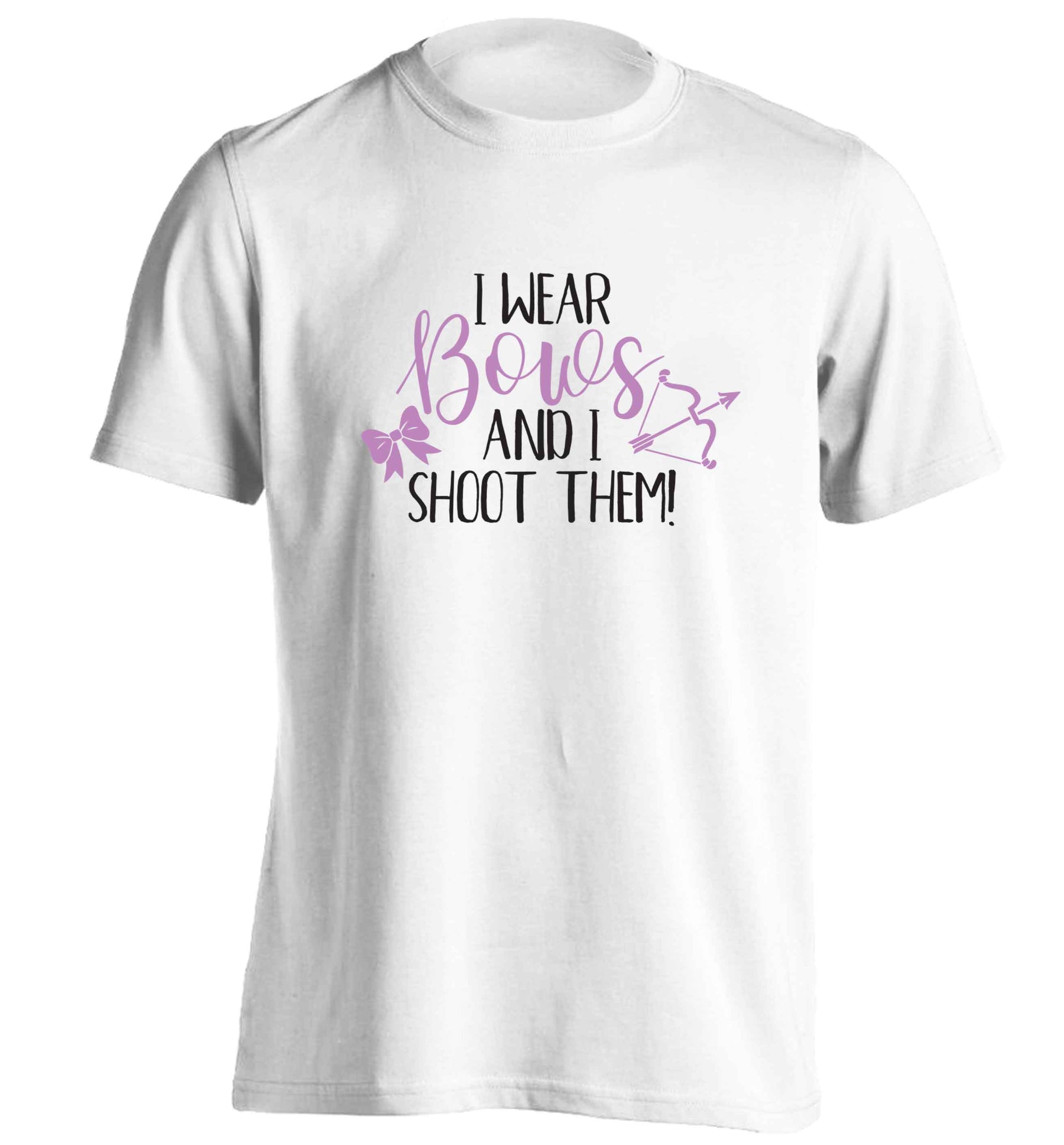 I wear bows and I shoot them adults unisex white Tshirt 2XL