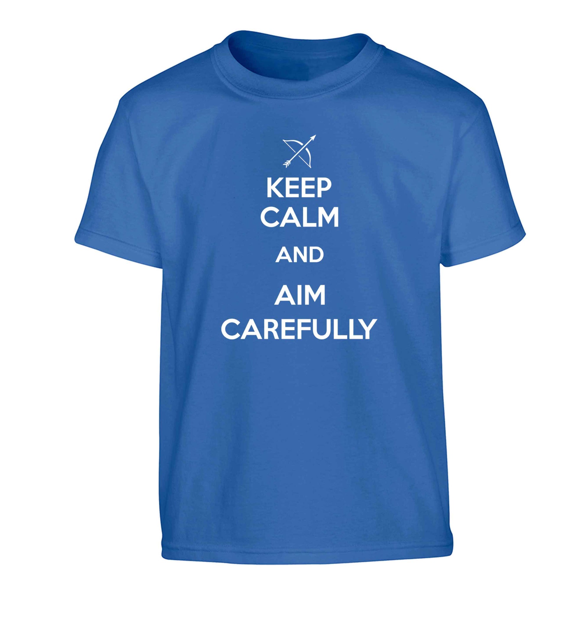Keep calm and aim carefully Children's blue Tshirt 12-13 Years