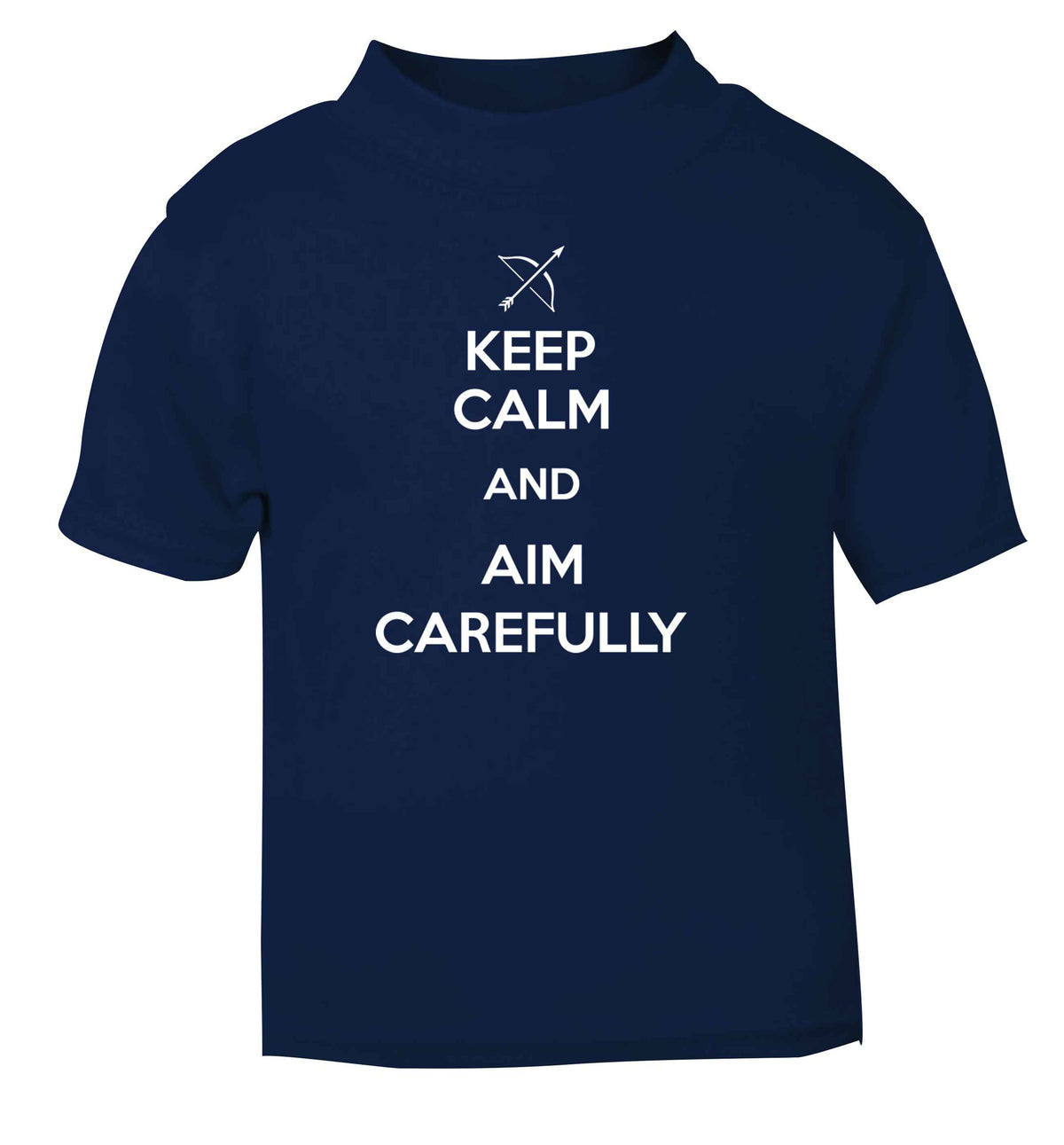 Keep calm and aim carefully navy Baby Toddler Tshirt 2 Years
