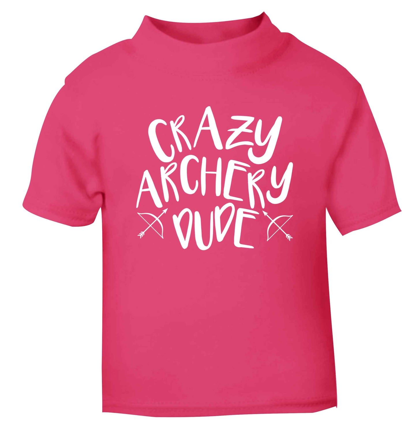 Crazy archery dude pink Baby Toddler Tshirt 2 Years