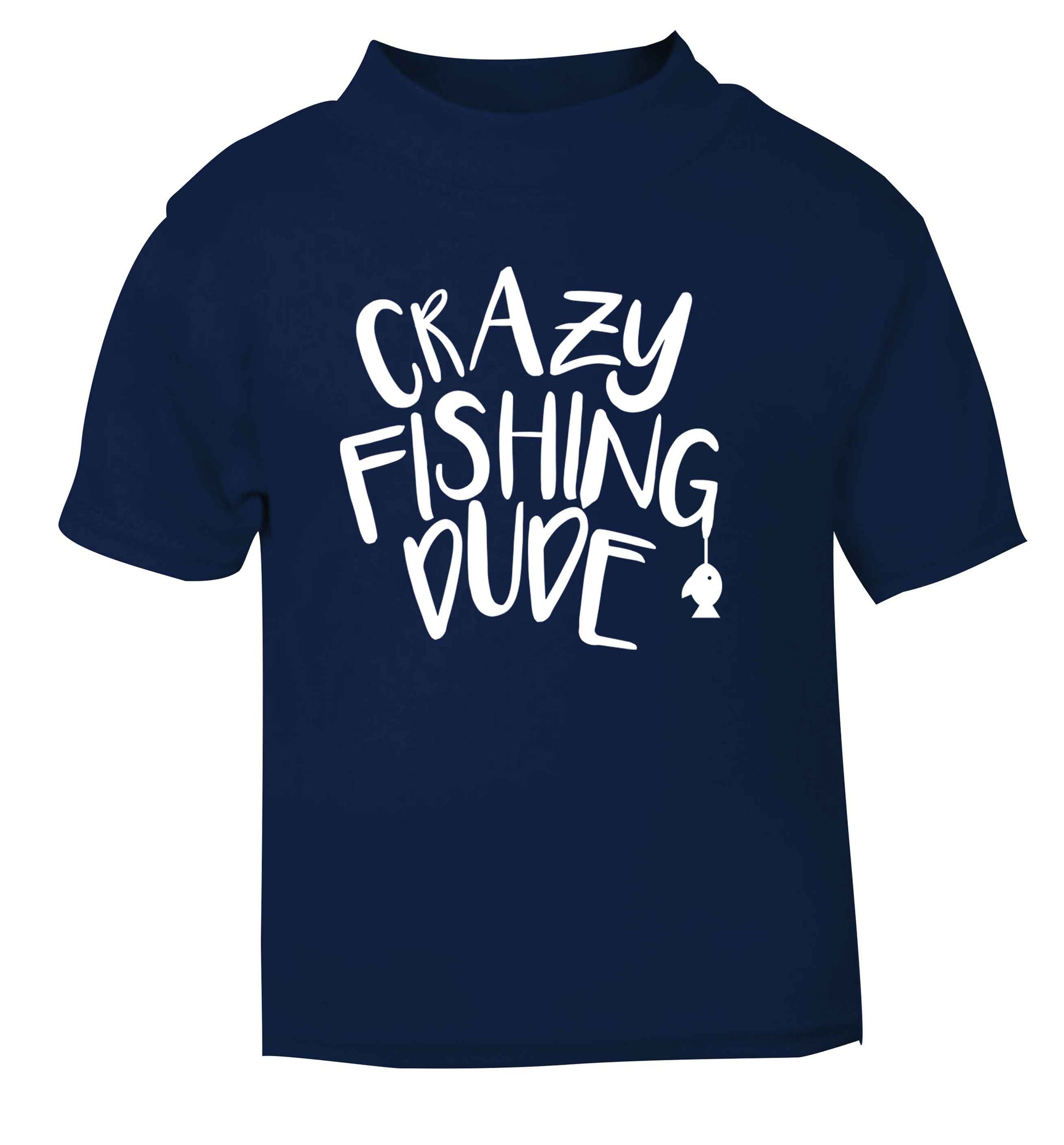 Crazy fishing dude navy Baby Toddler Tshirt 2 Years