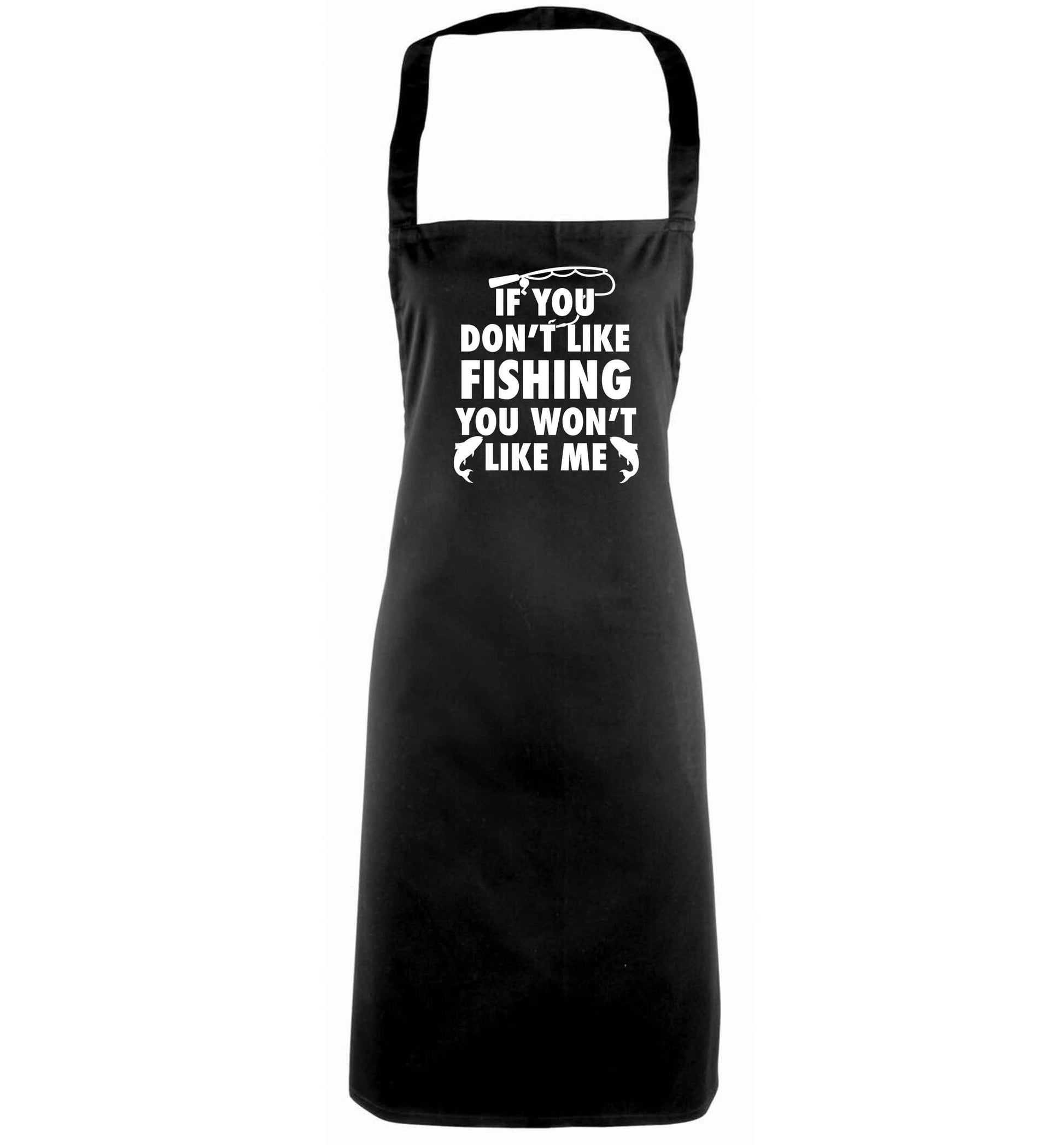 If you don't like fishing you won't like me black apron