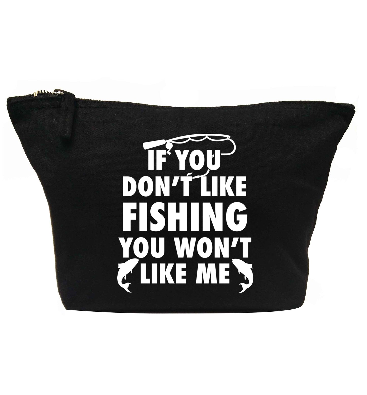 If you don't like fishing you won't like me | makeup / wash bag