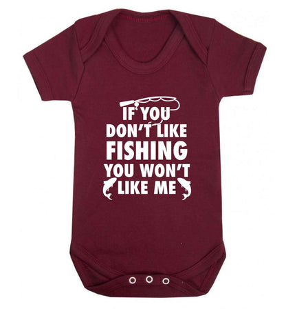 If you don't like fishing you won't like me Baby Vest maroon 18-24 months