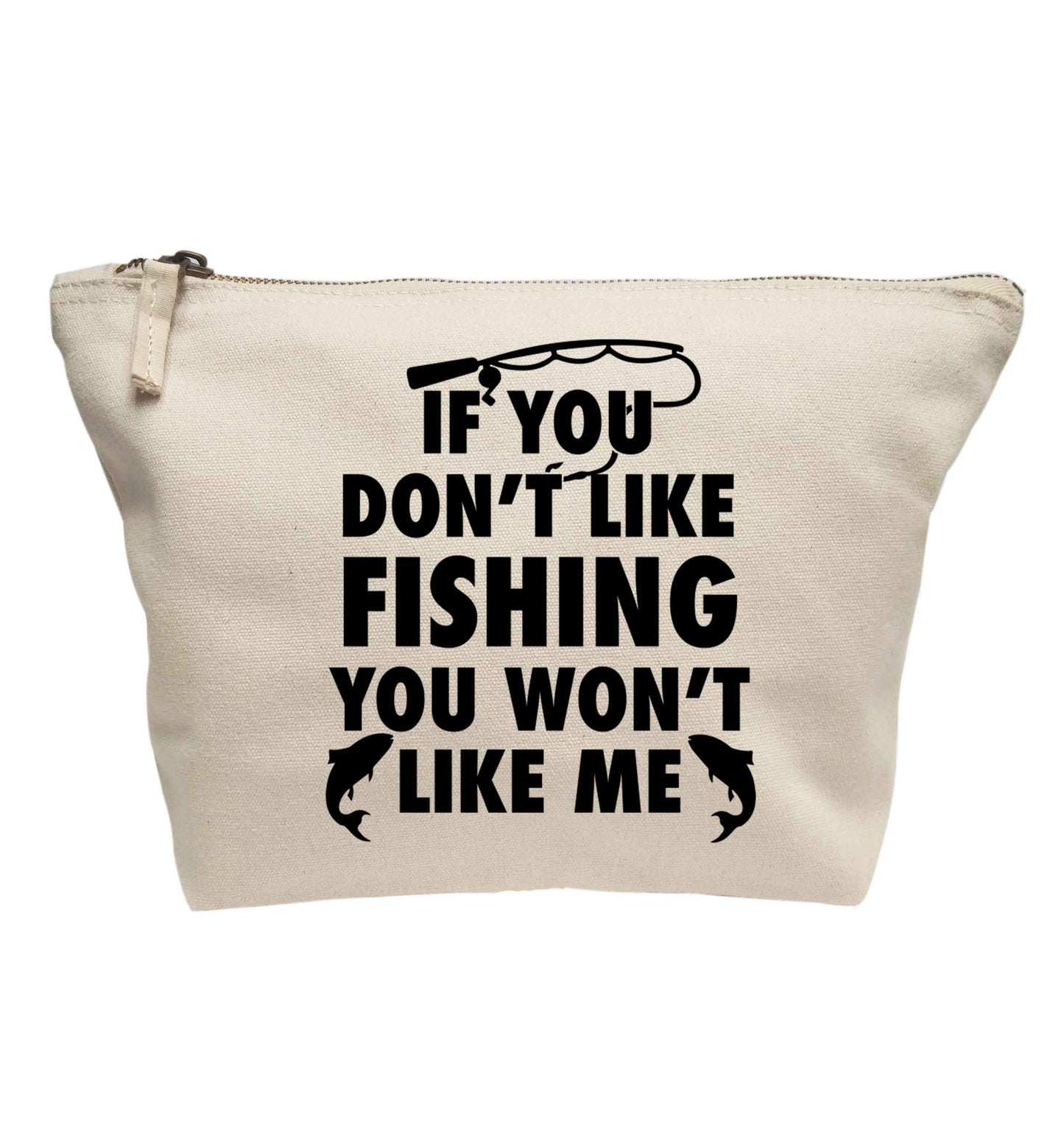 If you don't like fishing you won't like me | makeup / wash bag