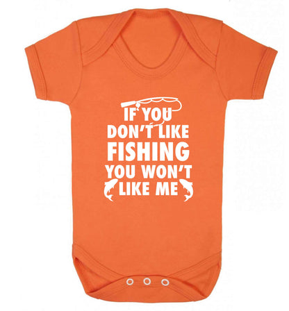 If you don't like fishing you won't like me Baby Vest orange 18-24 months