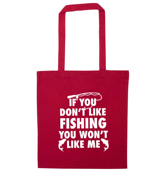 If you don't like fishing you won't like me red tote bag