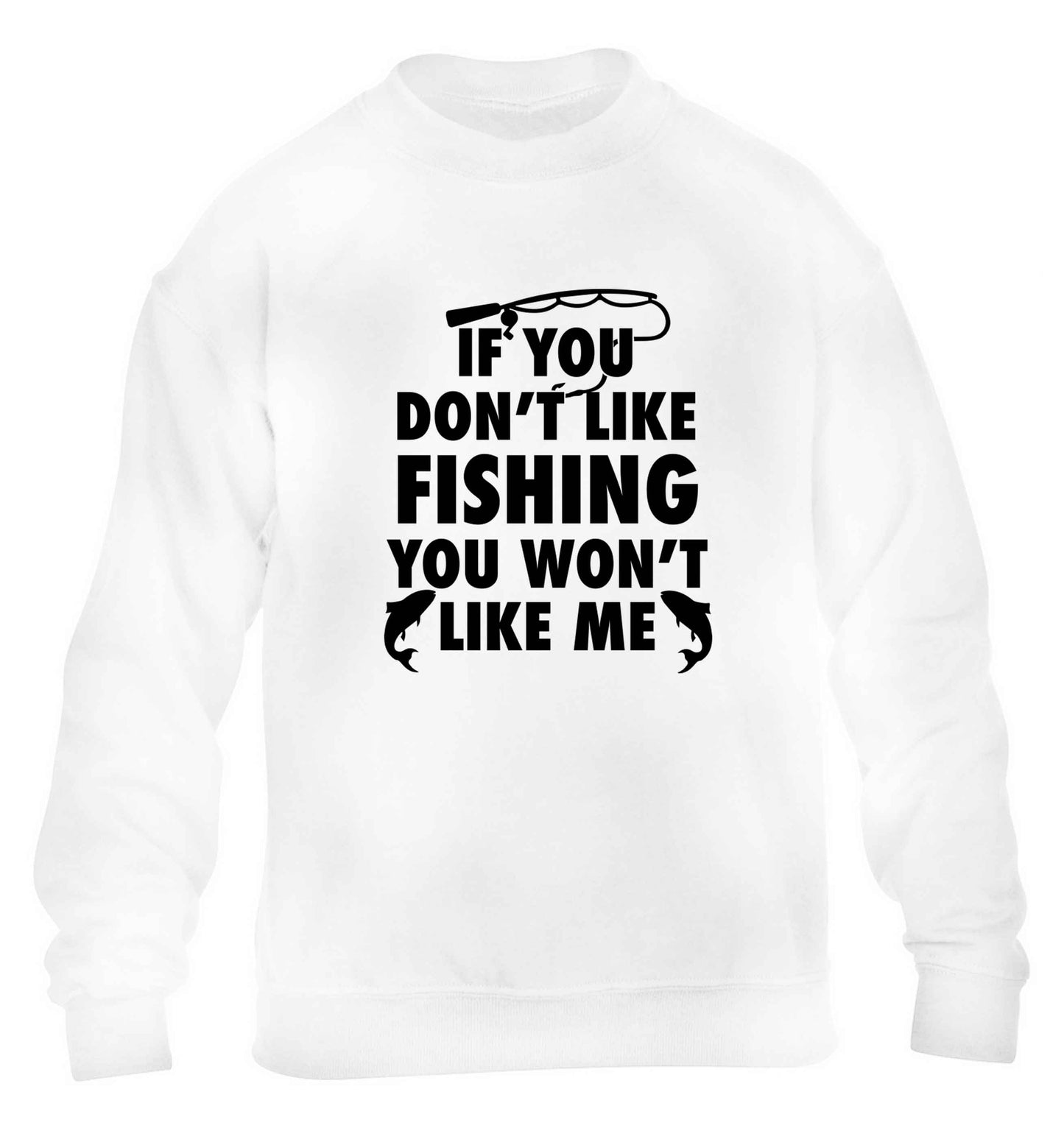 If you don't like fishing you won't like me children's white sweater 12-13 Years