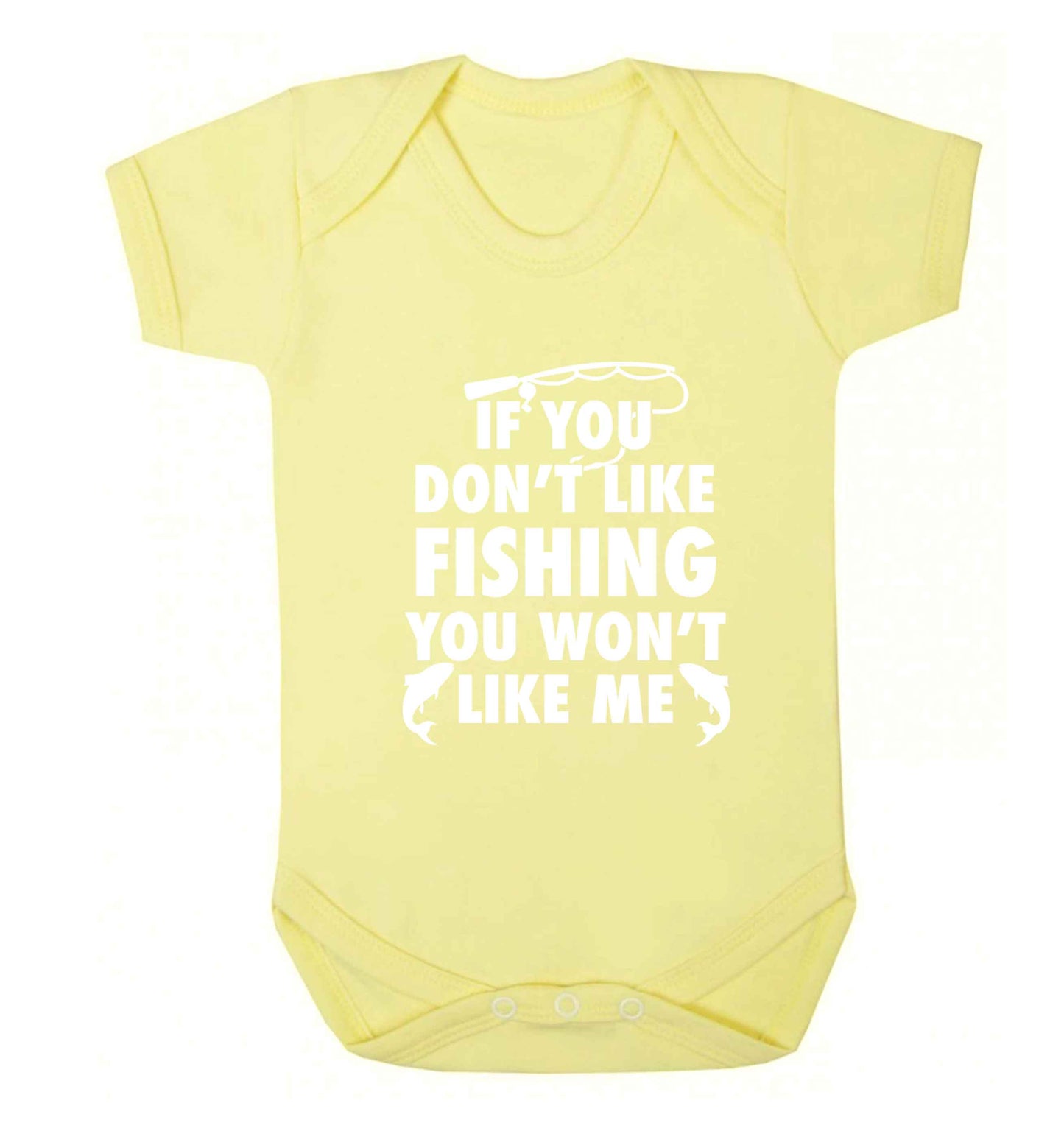 If you don't like fishing you won't like me Baby Vest pale yellow 18-24 months