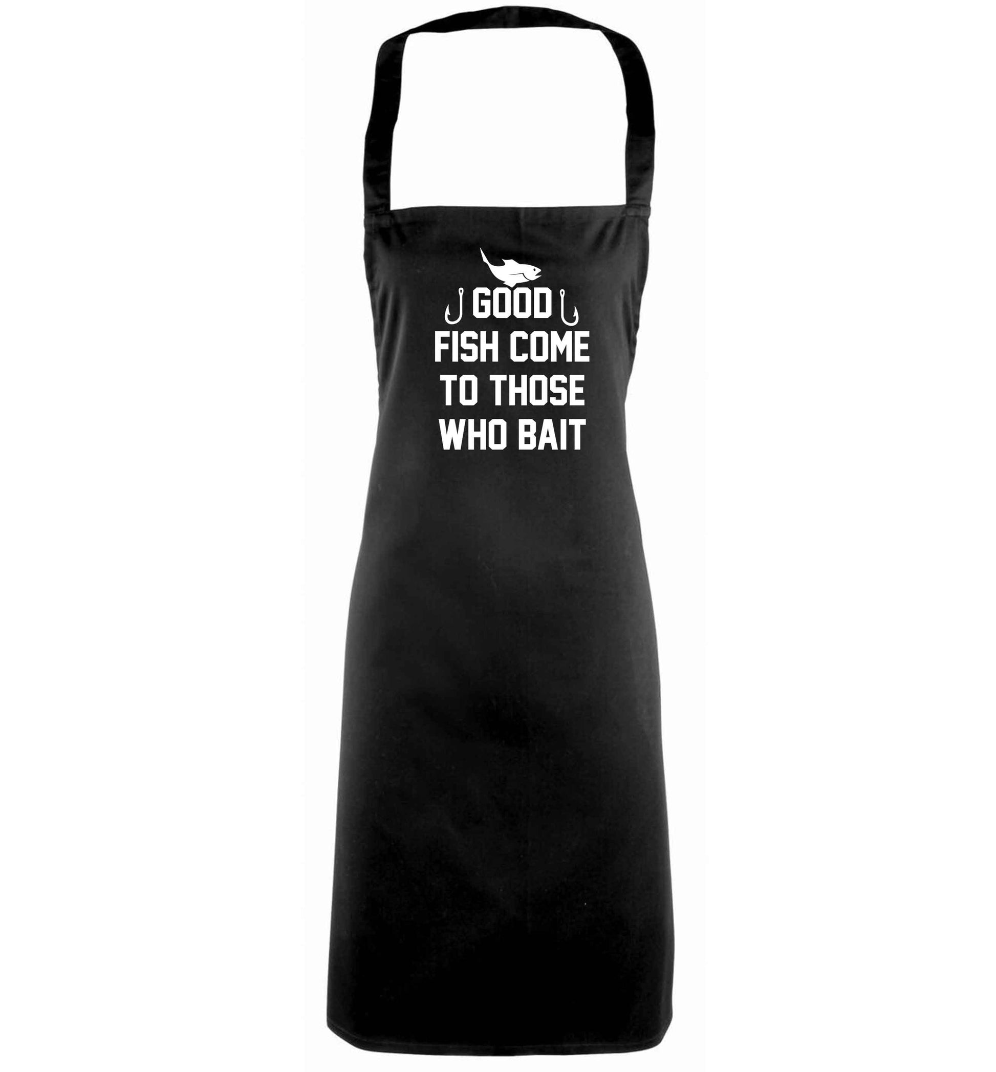 Good fish come to those who bait black apron